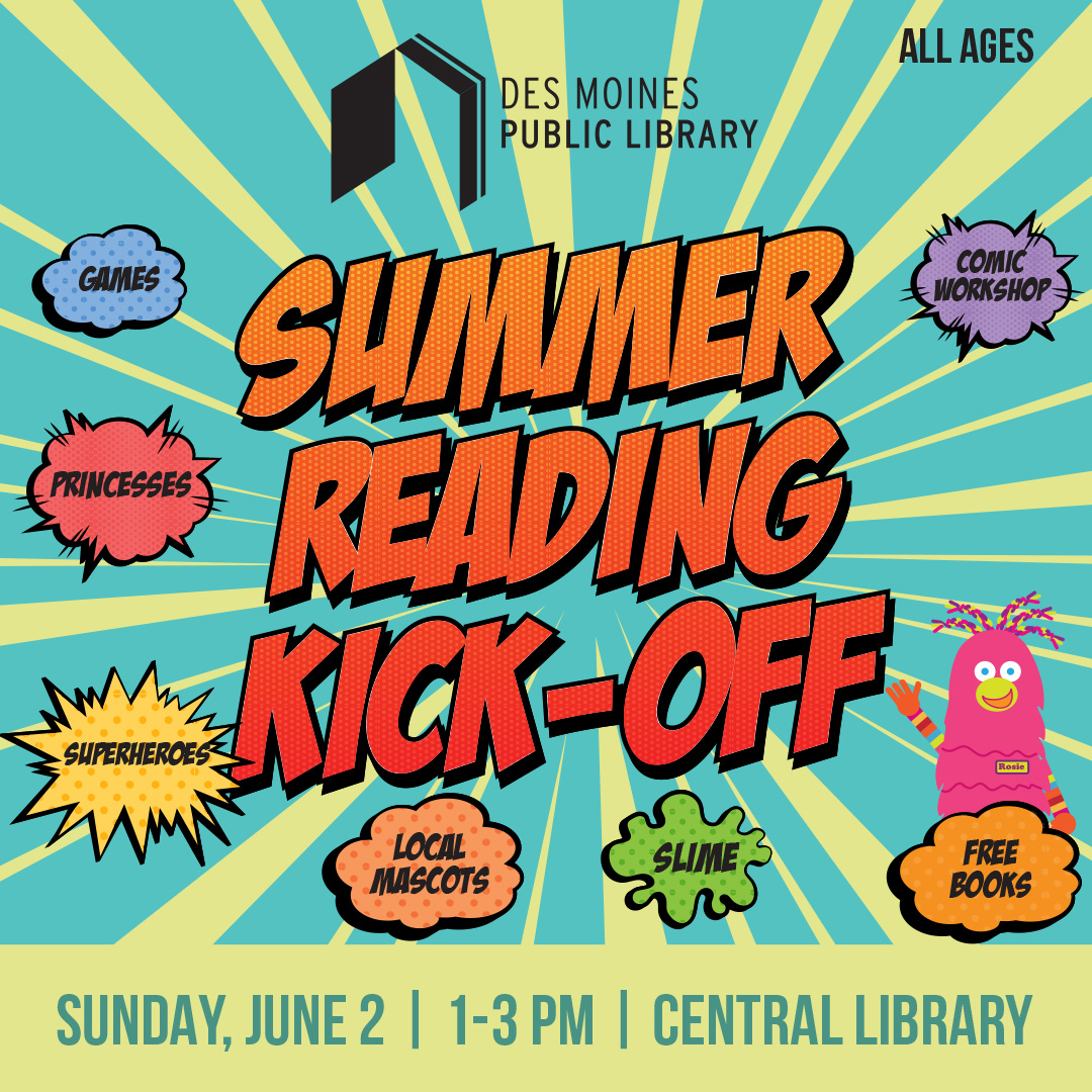Summer Reading Kickoff! Des Moines Public Library